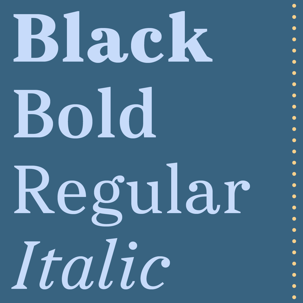 Styles Lady Somerset is available in: Black, Bold, Regular, and Italic